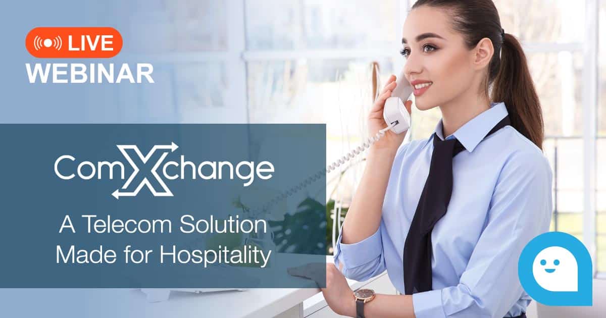 ComXchange: A Telecom Solution Made for Hospitality